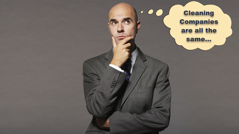 Cleaning prospects sometimes make assumptions about cleaning companies
