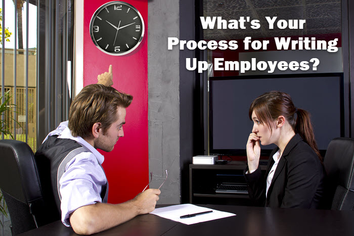 Don&##x27;t wait too long before writing up employees that are breaking the rules or not performing to standards