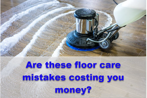 Common Floor Care Mistakes