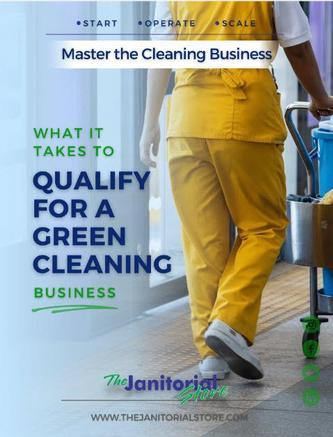 How do you qualify for a green cleaning business&##x3f;