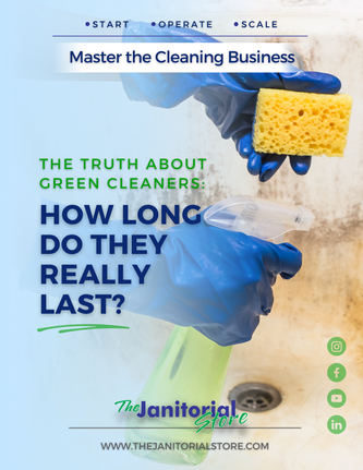 How long does green cleaner last&##x3f;