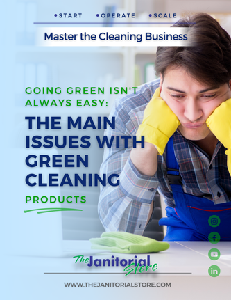 What are the main issues in green cleaning products&##x3f;