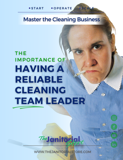The Cleaning Team Leader&##x3a; Your Key to Success in Commercial Cleaning Business&##x21;