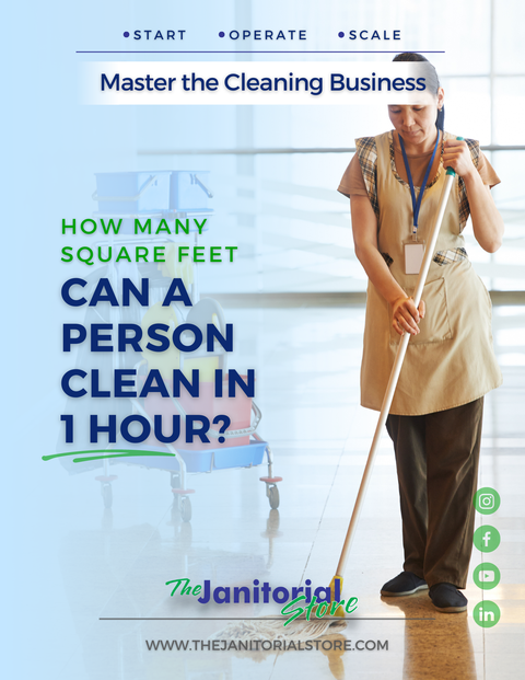 How many square feet can a person clean in 1 hour&##x3f;
