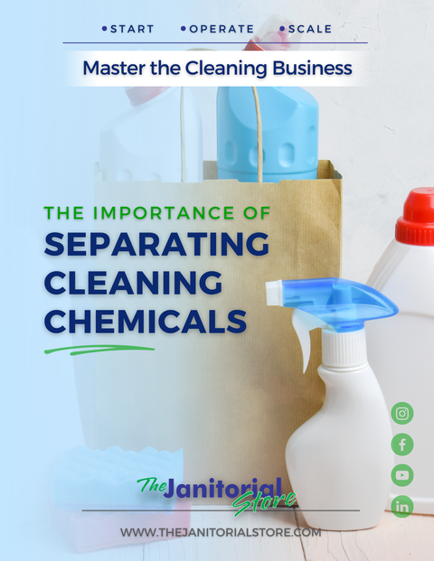 The Importance of Separating Cleaning Chemicals