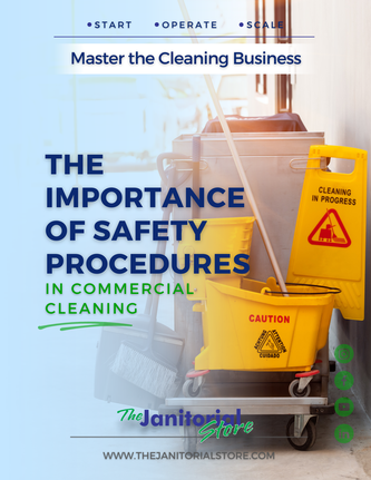 The Importance of Safety Procedures in Commercial Cleaning