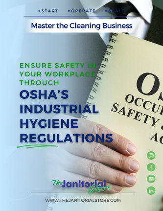 Ensure Safety in Your Workplace Through OSHA&##x27;s Industrial Hygiene Regulations