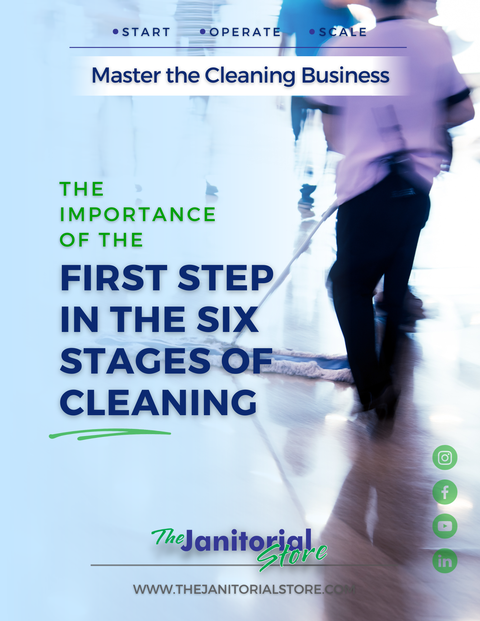 The Importance of the First Step in the Six Stages of Cleaning
