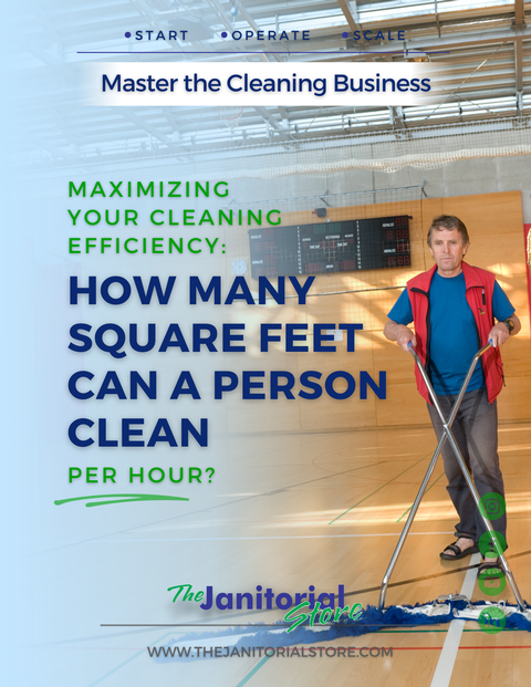How many square feet can a person clean per hour&##x3f;