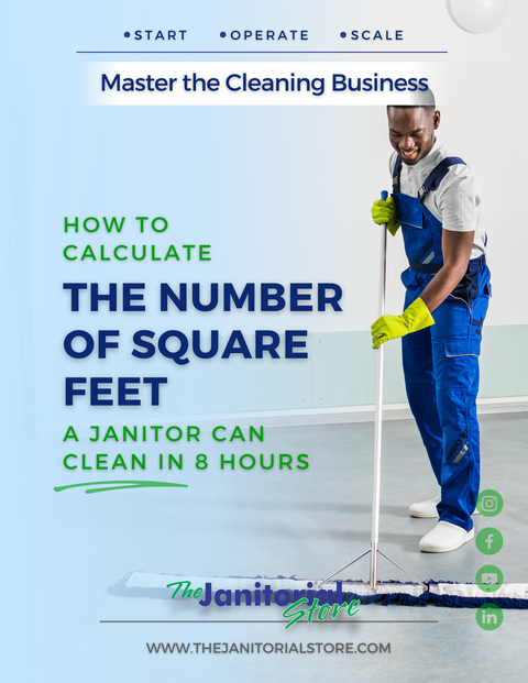 How many square feet can a janitor clean in 8 hours&##x3f;