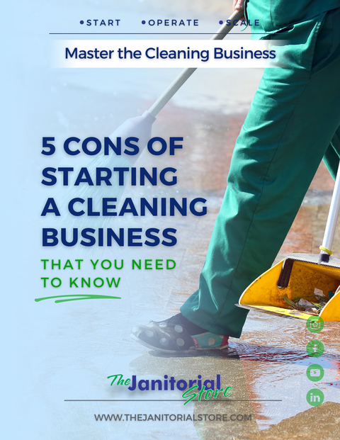 What are the cons of starting a cleaning business&##x3f;