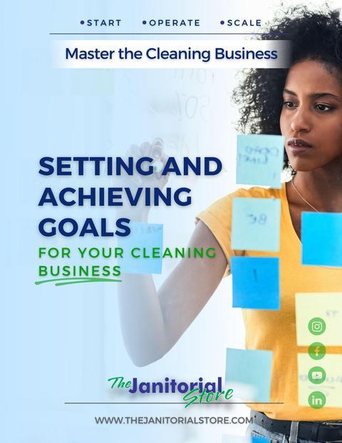 What are the goals of a cleaning business&##x3f;