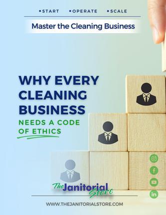 Why Every Commercial Cleaning Company Needs A Code of Ethics