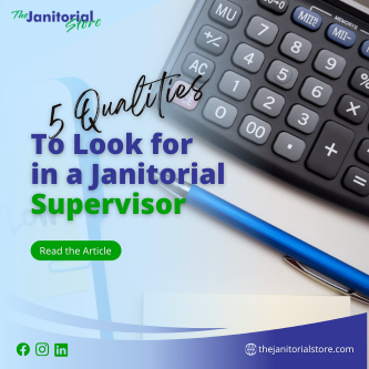 5 Qualities To Look For In A Good Janitorial Supervisor